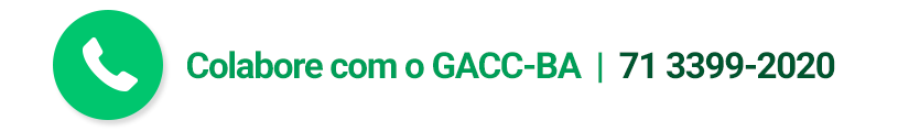 Colabore com o GACC-BA. Ligue 71 3399-2020